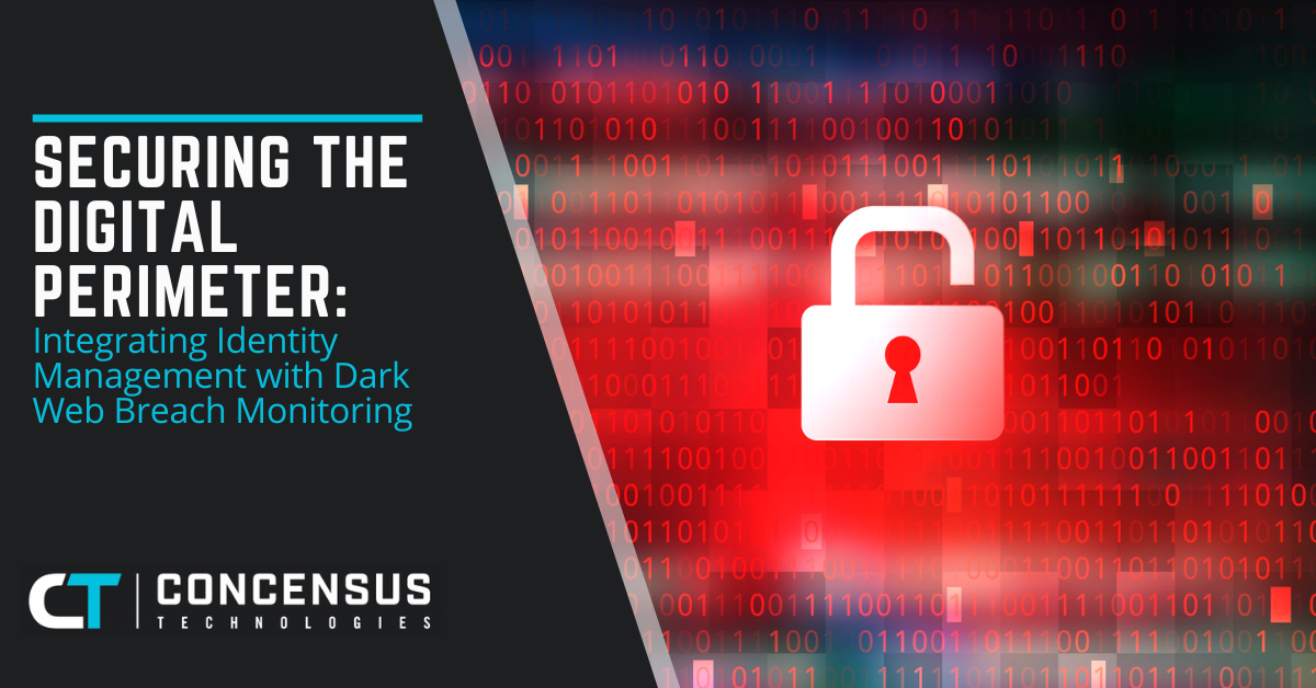 Securing the Digital Perimeter Integrating Identity Management with Dark Web Breach Monitoring